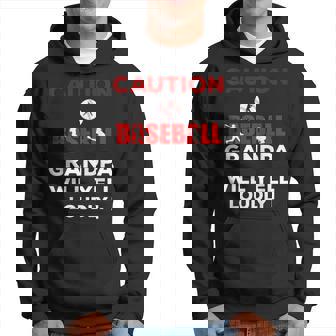 Caution Baseball Grandpa Will Yell Loudly Funny Team Hoodie | Mazezy