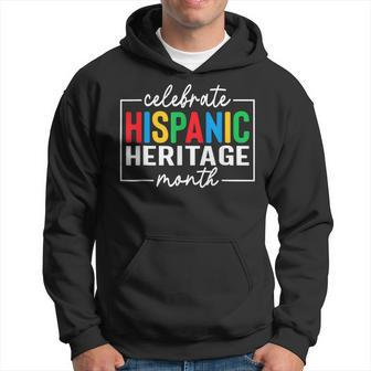 Celebrate Hispanic Heritage Month Latino American Hoodie - Thegiftio UK