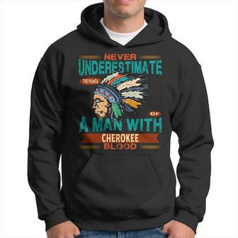 Cherokee Tribe Never Underestimate A Native American Hoodie - Seseable