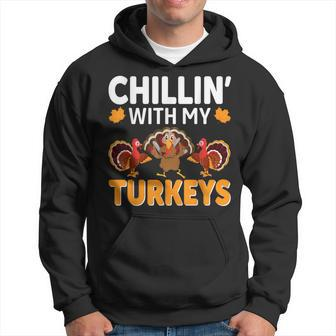 Chillin With My Turkeys Thanksgiving Family Hoodie - Seseable