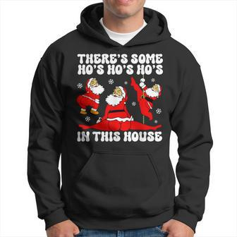 Christmas Santa Claus There's Some Ho Ho Hos In This House Hoodie - Thegiftio UK