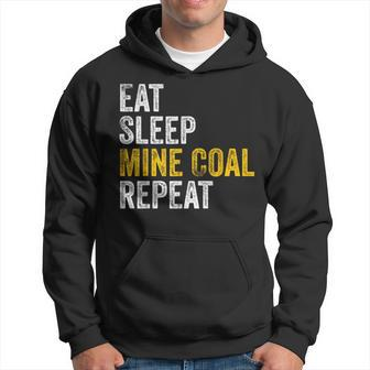 Coal Miner Eat Sleep Mine Coal Repeat Coal Mining Hoodie | Mazezy