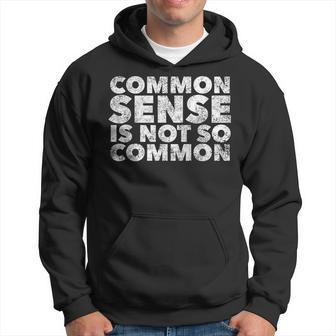 Common Sense Is Not So Common - Funny Quote Humor Saying Humor Funny Gifts Hoodie | Mazezy CA
