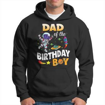 Dad Of The Birthday Boy Space Astronaut Birthday Family Hoodie | Mazezy CA