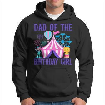 Dad Of The Birthday For Girl Ringmaster Circus Carnival Hoodie - Seseable