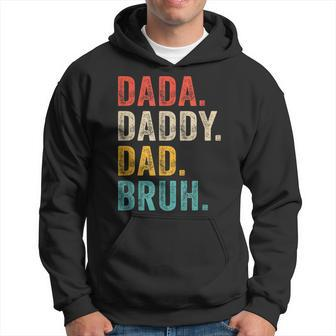 Dada Daddy Dad Bruh  Fathers Day Funny Vintage Retro Hoodie