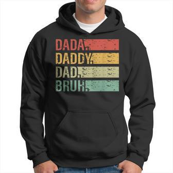 Dada Daddy Dad Bruh Fathers Day Vintage Funny Father Gift For Men Hoodie - Seseable