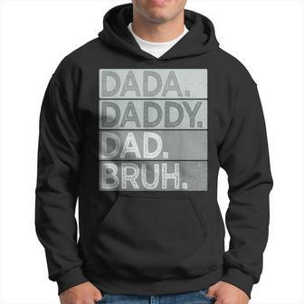 Dada Daddy Dad Bruh  For Men Funny Fathers Day Dad Hoodie