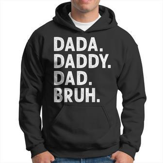 Dada Daddy Dad Bruh Funny Fathers Day Gift Gift For Mens Hoodie | Mazezy