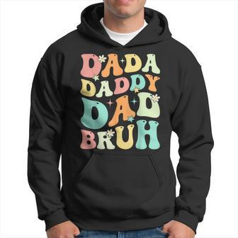 Dada Daddy Dad Bruh Groovy Funny Fathers Day Gift Hoodie