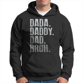 Dada Daddy Dad Bruh Idea Men Funny Fathers Day Dad Hoodie | Mazezy