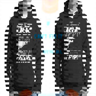 Dada Grandpa Gift If Dada Cant Fix It Were All Screwed Hoodie - Seseable