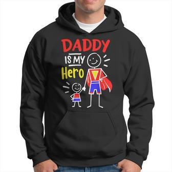 Daddy Is My Hero Cool Best Dad Fathers Day Cool Kids Hoodie - Seseable