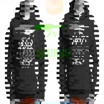 Daddy Saurus Rex Fathers Day Funny Dinosaur Dad Gift For Mens Funny Gifts For Dad Hoodie | Mazezy