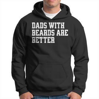 Dads With Beards Are Better - Funny Fathers Day Gift Hoodie | Mazezy
