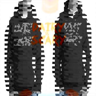 Dairy Is Scary Vegan Lactose Intolerant Dairy Is Scary Hoodie | Mazezy