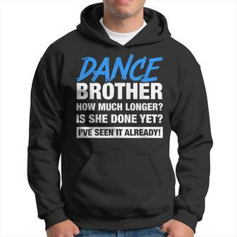 Dance Brother How Much Longer Dancing Siblings Hoodie | Mazezy