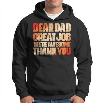 Dear Dad Great Job We Are Awesome Thank You Fathers Day Hoodie - Seseable