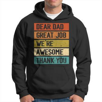 Dear Dad Great Job Were Awesome Thank You Fathers Day Hoodie | Mazezy