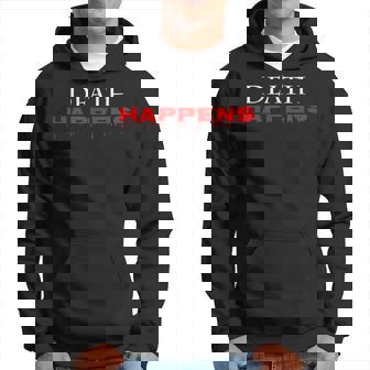 Death Happens Scary Horror Movie Scary Hoodie | Mazezy