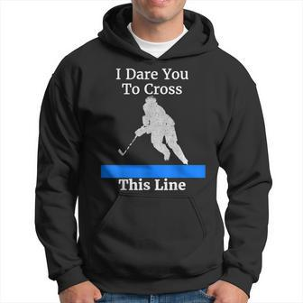 Defenseman Dare You To Cross This Funny Hockey Hoodie | Mazezy