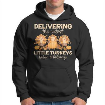 Delivering The Cutest Tittle Turkeys Labor & Delivery Hoodie | Mazezy
