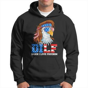 Dilf Damn I Love Freedom Eagle Funny Patriotic 4Th Of July Patriotic Funny Gifts Hoodie | Mazezy