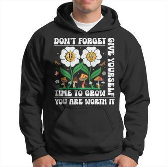 Dont Forget Give Yourself Time To Grow Motivational Quote Motivational Quote Funny Gifts Hoodie | Mazezy
