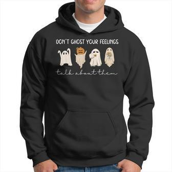 Don't Ghost Your Feelings Talk About Them Halloween Hoodie - Seseable