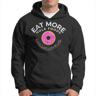 Donut | Eat More Hole Foods Hoodie - Thegiftio UK