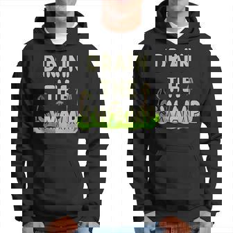 Drain The Swamp Hoodie | Mazezy