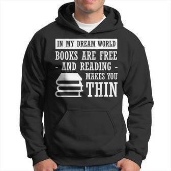 In Dream World Reading Book Lover Are Free Make You Thin Hoodie | Mazezy