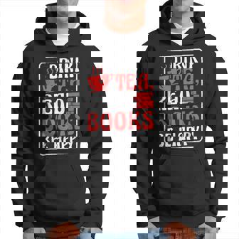 Drink Tea Read Books Be Happy Book Reading And Booklover Reading Funny Designs Funny Gifts Hoodie | Mazezy