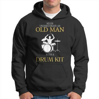 Drum Never Underestimate An Old Man With Hoodie - Seseable