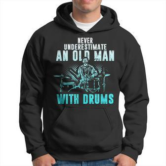 Drummer Apparel Never Underestimate An Old Man With Drums Hoodie - Seseable