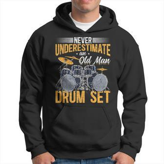 Drummer Never Underestimate An Old Man With A Drum Set Gift For Mens Hoodie - Seseable