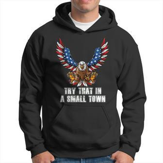 Eagle American Flag Vintage Retro Try That In My Town Hoodie | Mazezy CA