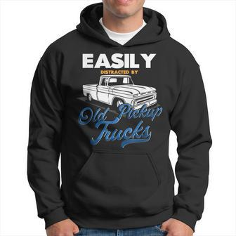 Easily Distracted By Old Pickup Trucks Classic Cars Hoodie - Monsterry CA