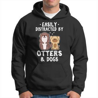 Easily Distracted By Otters And Dogs Cute Animal Lover Hoodie - Monsterry AU