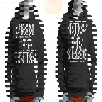 Easy Pretend Im Skeleton Costume Gift Joke Scary Halloween Hoodie | Mazezy