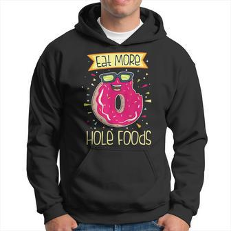 Eat More Hole Foods Donut Workout Gift For Women Hoodie - Thegiftio UK
