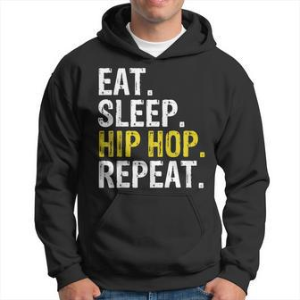 Eat Sleep Hip Hop Repeat Rap Music Dance Hoodie | Mazezy