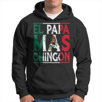 El Papa Mas Chingon - Funny Best Mexican Dad Fathers Day Hoodie | Mazezy