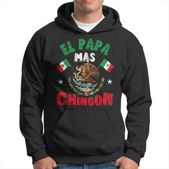 El Papa Mas Chingon Mexican Dad Mexican Fathers Day Padre Hoodie - Seseable