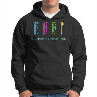 Enfp It Explains Everything Personality Type Hoodie | Mazezy