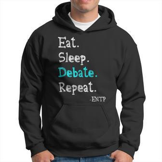 Entp Debater Eat Sleep Debate Repeat Personality Hoodie | Mazezy