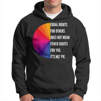 Equal Rights For Others Does Not Mean Fewer Rights For You Equal Rights Funny Gifts Hoodie | Mazezy