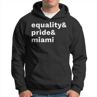 Equality Pride Miami Gay Pride Festival Pride Month Hoodie | Mazezy