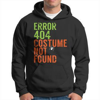 Error 404 Costume Not Found Funny Computer It Geek Halloween IT Funny Gifts Hoodie | Mazezy