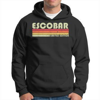 Escobar Surname Funny Retro Vintage 80S 90S Birthday Reunion Hoodie | Mazezy